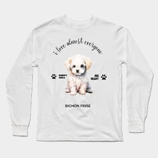 Bichon Frise  i love almost everyone Long Sleeve T-Shirt